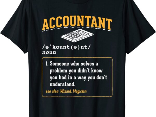 Accountant definition office humor accounting t shirt men