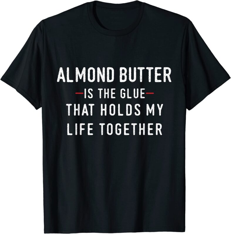 almond butter t shirt addicted to almond butter paleo shir men