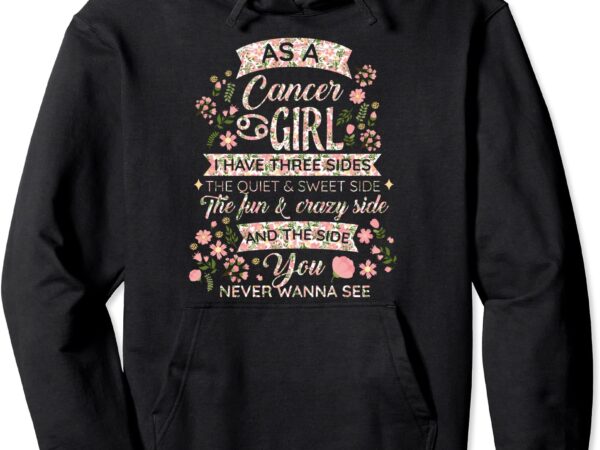As a cancer girl birthday astrology zodiac sign women cancer pullover hoodie unisex t shirt vector
