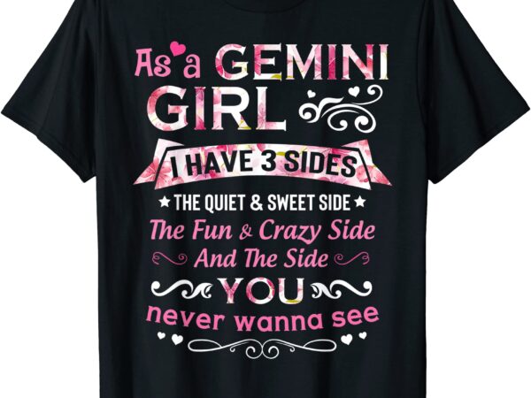 As a gemini girl i have 3 sides the quiet and sweet side t shirt men