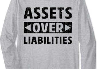 assets over liabilities funny accounting accountant graphic long sleeve t shirt unisex