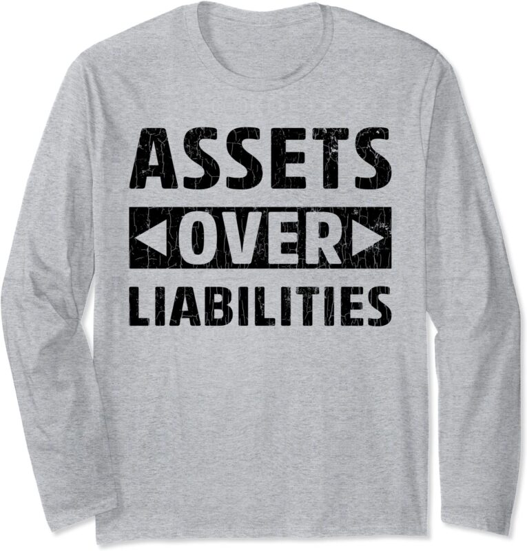 assets over liabilities funny accounting accountant graphic long sleeve t shirt unisex