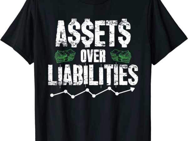 Assets over liabilities funny accounting gift accountant cpa t shirt men