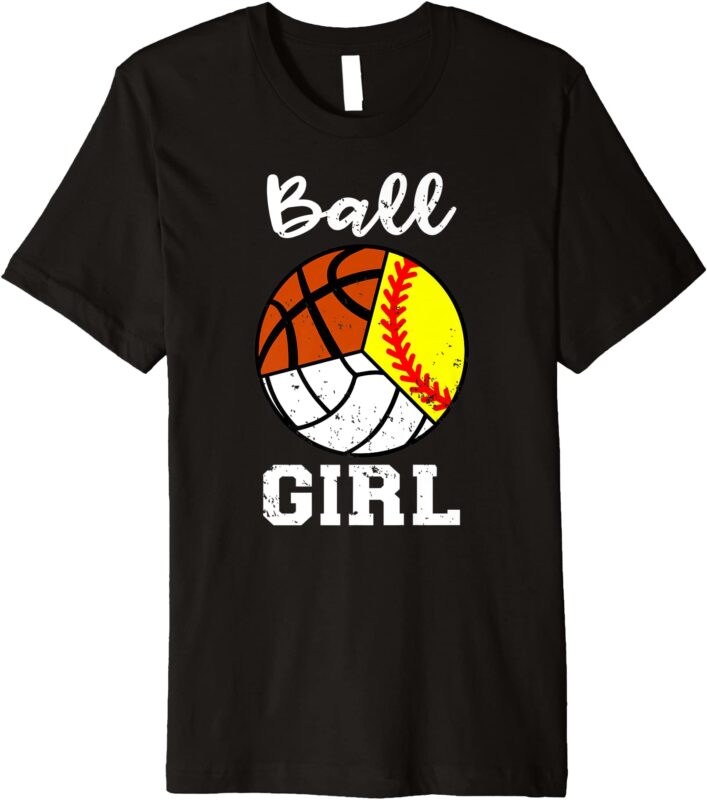 ball girl basketball softball volleyball funny sport girl premium t shirt men