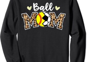 ball mom leopard funny soccer softball player mom sweatshirt unisex