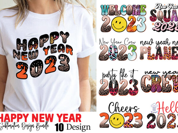 Happy new year sublimation bundle graphic t shirt