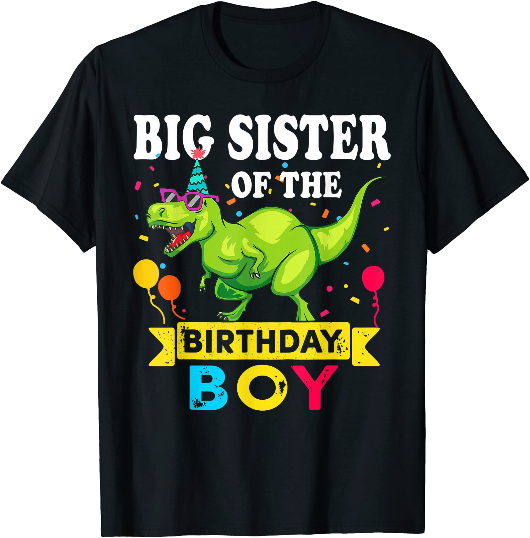 big sister the birthday boy t rex rawr dinosaur birthday boy t shirt ...