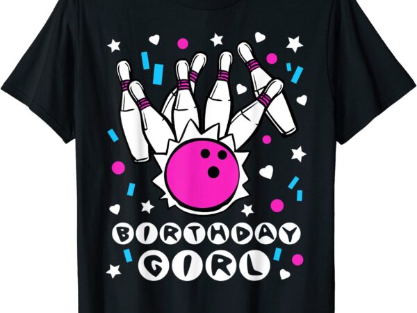 Birthday girl bowling party cool kids cute pins bowl gift t shirt men