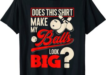 bowling balls funny bowler gift t shirt men