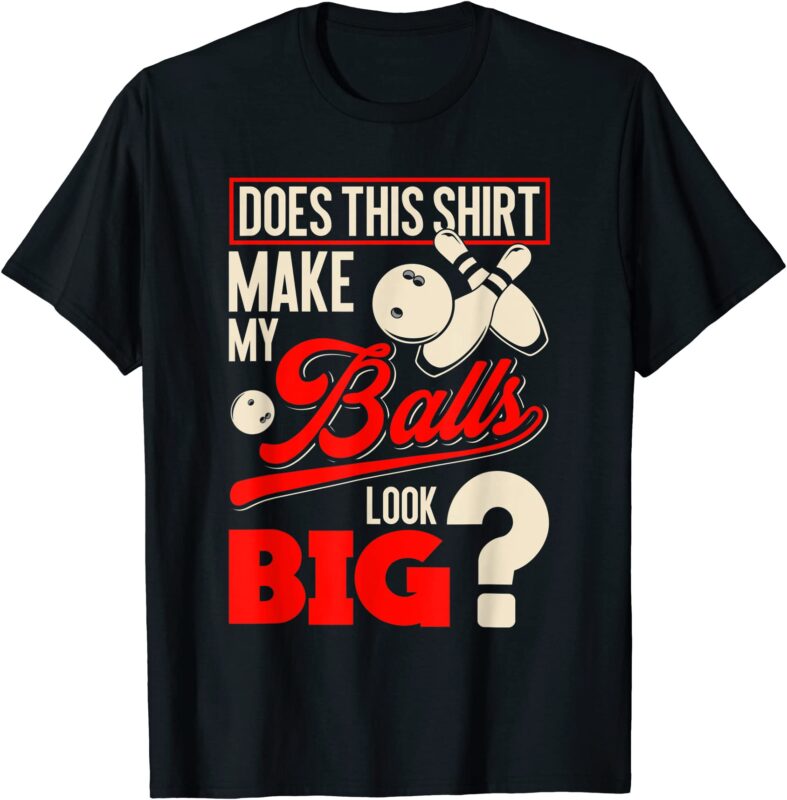 bowling balls funny bowler gift t shirt men