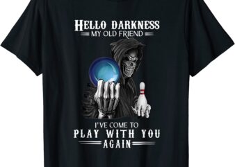 bowling hello darkness my old friend play with you t shirt men