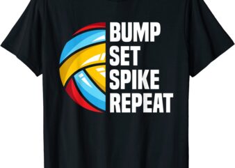 bump set spike repeat funny volleyball t shirt men