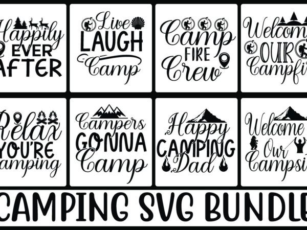 Camping svg bundle svg cut file t shirt vector file