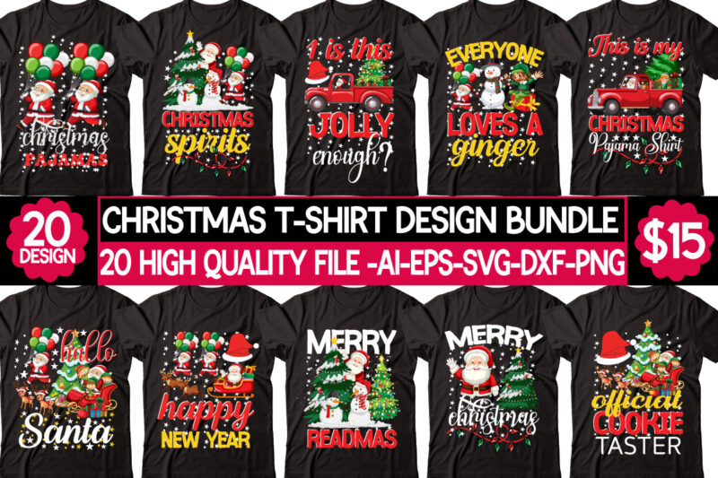 Christmas T-shirt Design Bundle,Christmas svg bundle, christmas quotes svg, funny quotes svg, santa svg, snowflake svg, decoration, svg, png, dxf funny christmas svg bundle, christmas svg, christmas quotes svg, funny