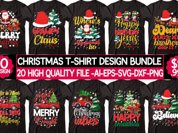 Christmas t-shirt design bundle,christmas svg bundle, winter svg, funny christmas svg, winter quotes svg, winter sayings svg, holiday svg, christmas sayings quotes christmas bundle svg, christmas quote svg, winter svg,