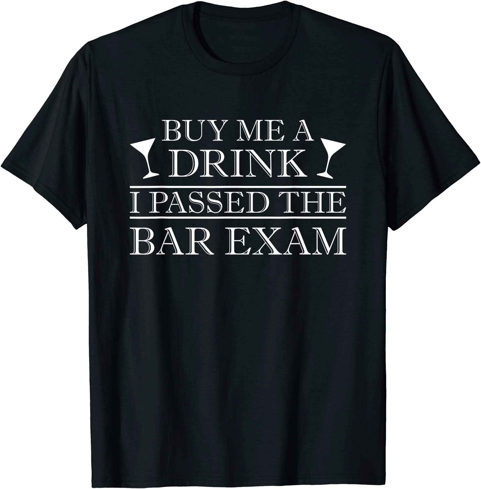 buy me a drink i passed the bar exam lawyer law graduation t shirt men