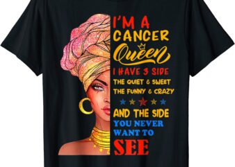 cancer queen i have 3 sides zodiac t shirt men