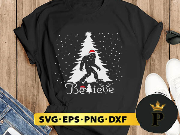 Christmas bigfoot believe svg, merry christmas svg, xmas svg digital download t shirt vector file