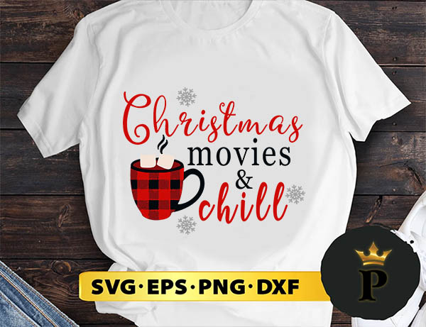 christmas movies and chill SVG, Merry christmas SVG, Xmas SVG Digital Download