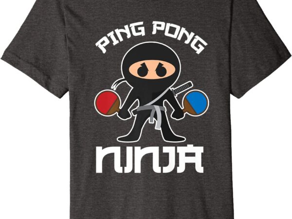 Cool ping pong ninja t shirt for table tennis players men
