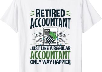 cpa retirement gift way happier funny retired accountant t shirt men