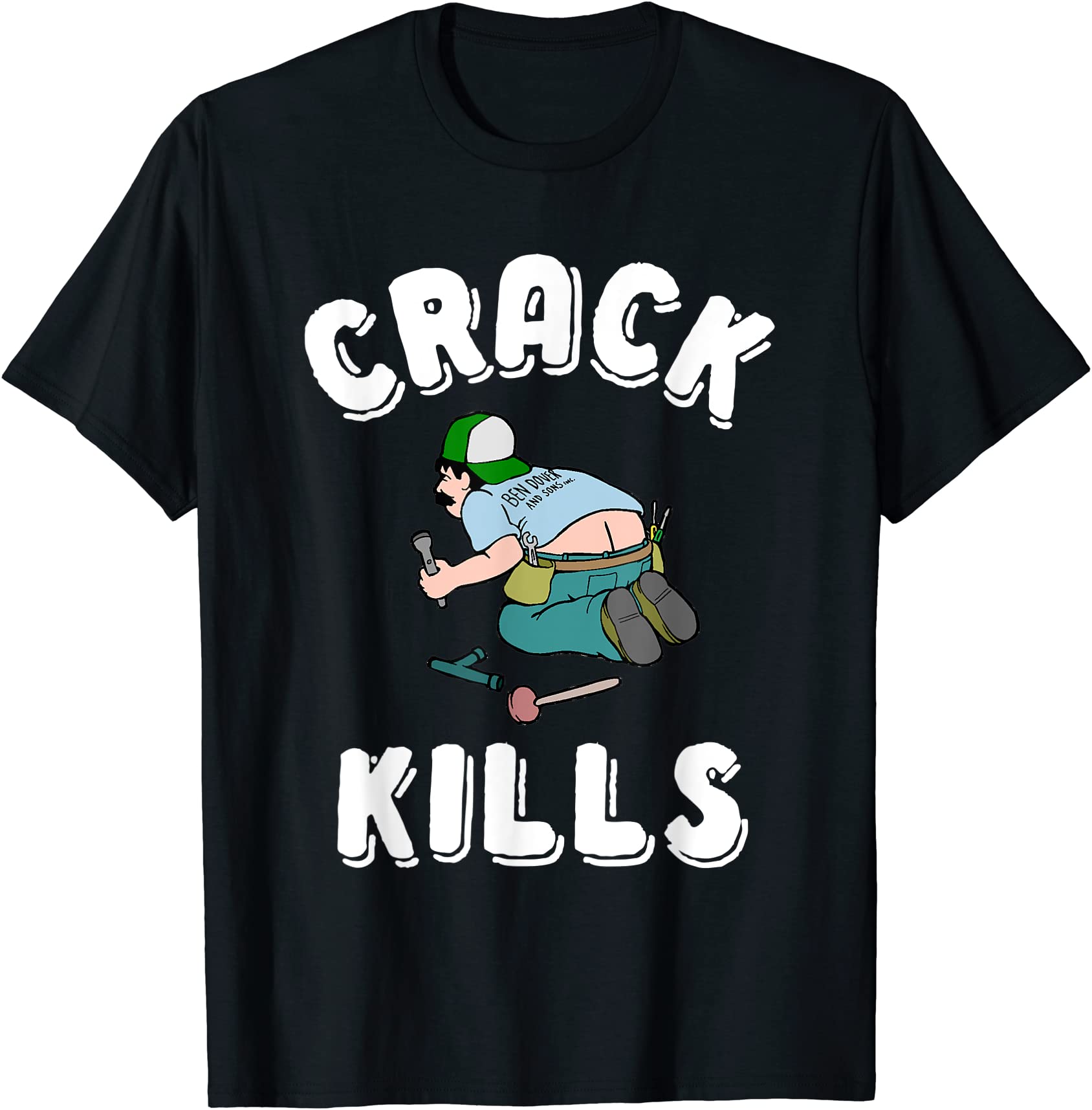 crack kills t shirt funny plumber shirt for men men Buy tshirt designs