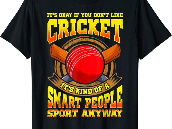 Cricket is a smart people sport world championship t shirt men