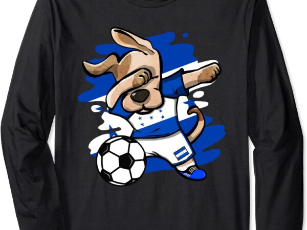 Dabbing dog honduras soccer fans honduran flag football art long sleeve t shirt unisex