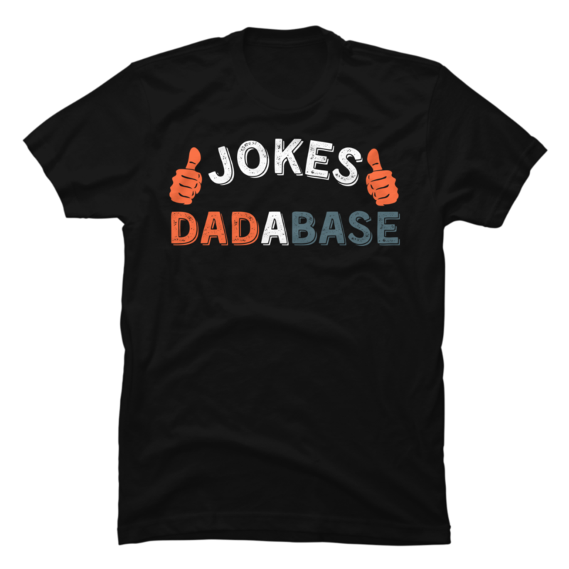 dad a base dad jokes dadabase dad-a-base - Buy t-shirt designs