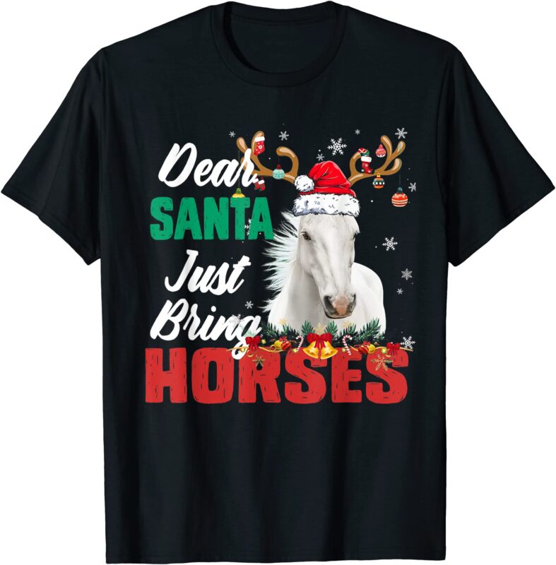 dear santa just bring horses lovers christmas xmas women t shirt men