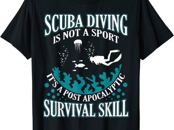 diver gifts scuba diving is not a sport funny scuba diving t shirt men -  Buy t-shirt designs