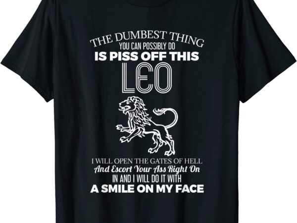 Dont piss off leo horoscope zodiac astrology t shirt men