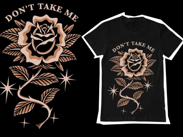 Don’t take me illustration for t-shirt