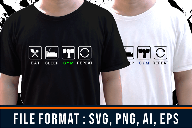 Eat Sleep Gym Repeat, Gym T shirt Designs, Fitness T shirt Design, Svg, Png, Eps, Ai