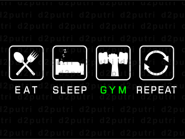 Eat sleep gym repeat, gym t shirt designs, fitness t shirt design, svg, png, eps, ai