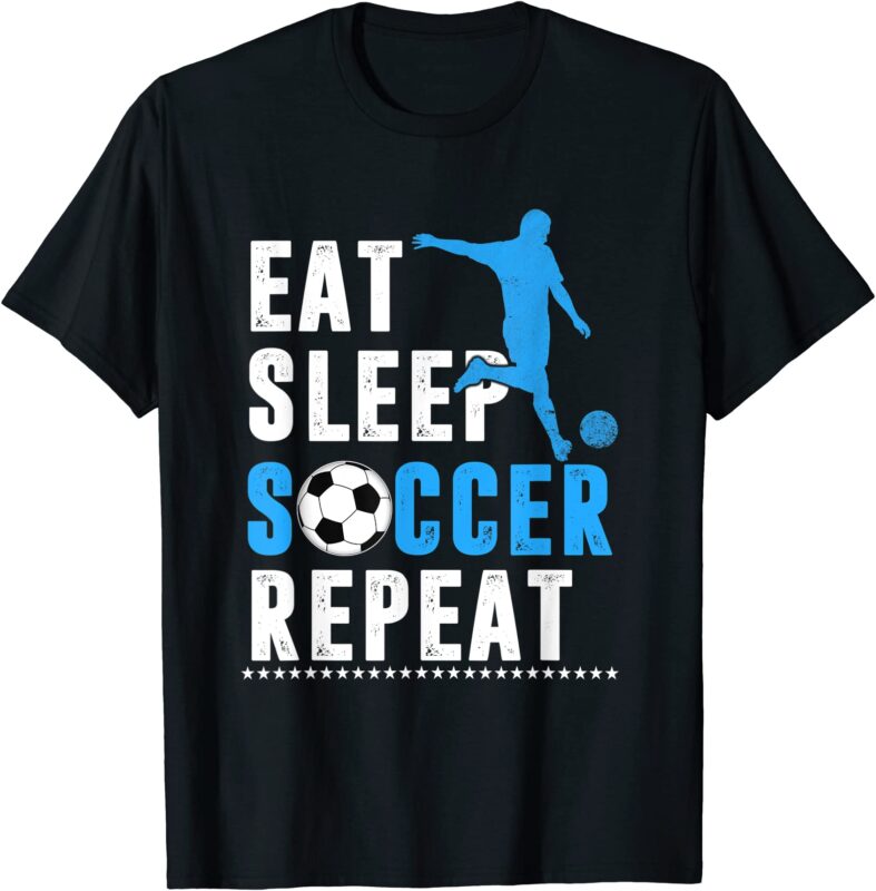 eat sleep soccer repeat shirt cool sport player t shirt men