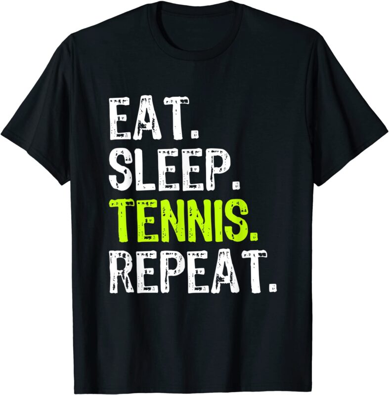 eat sleep tennis repeat player lover funny t shirt men