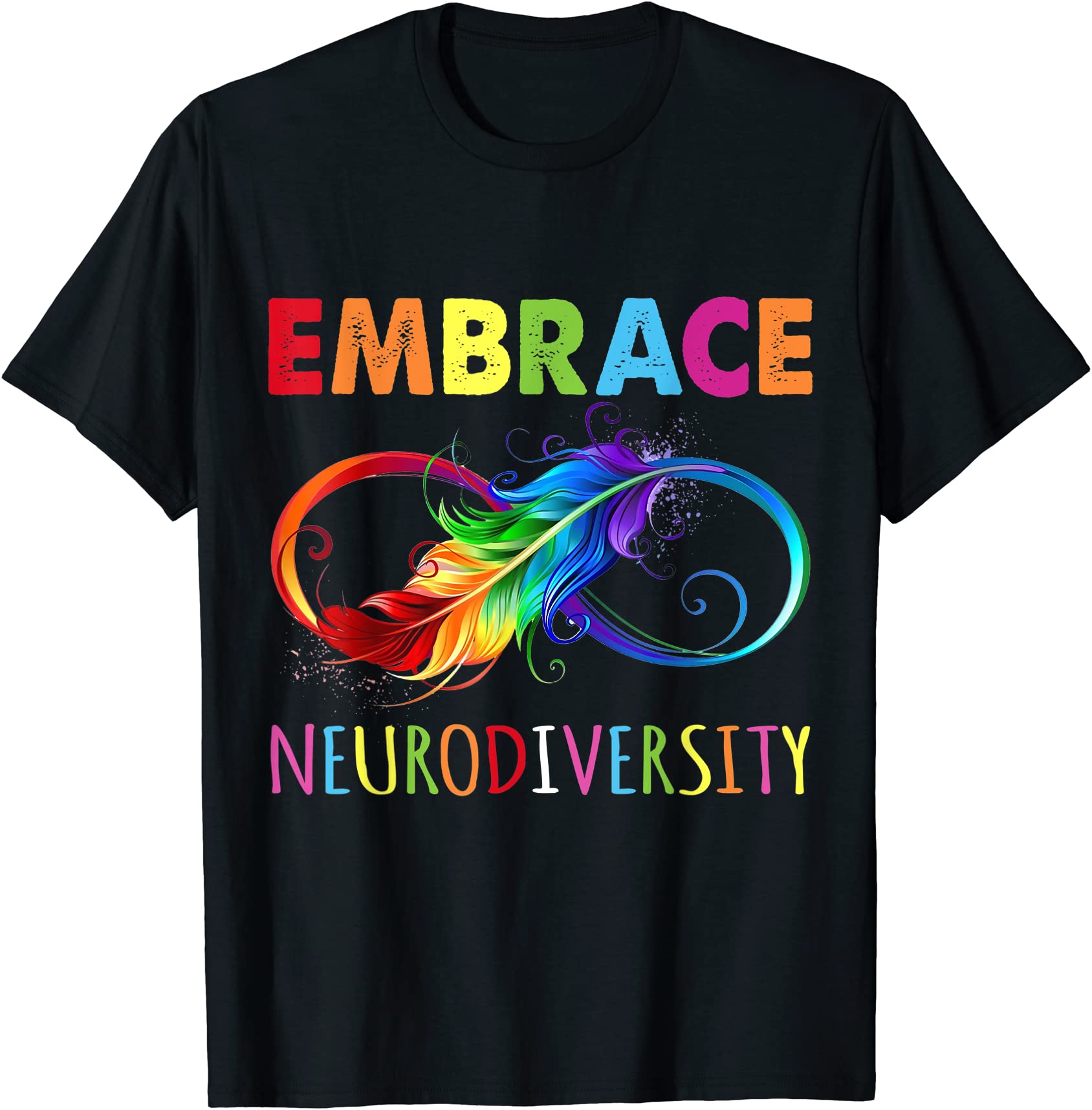 embrace neurodiverity rainbow infinity feather autism t shirt men - Buy ...
