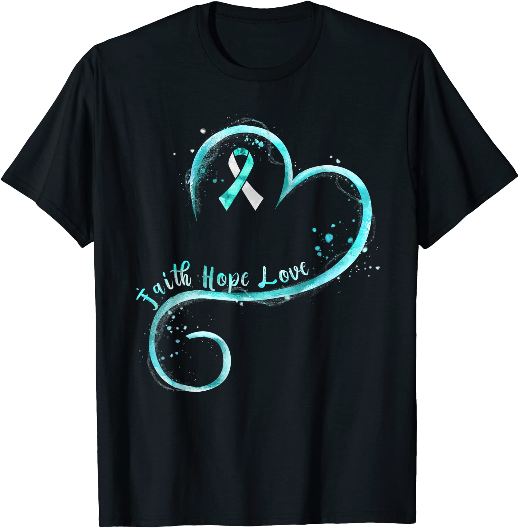 faith hope love teal ribbon cervical cancer awareness t shirt men - Buy ...