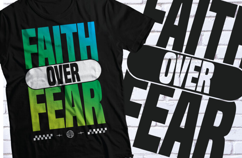 faith over fear t-shirt design