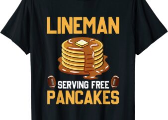 football lineman serving pancakes daily offensive lineman t shirt men