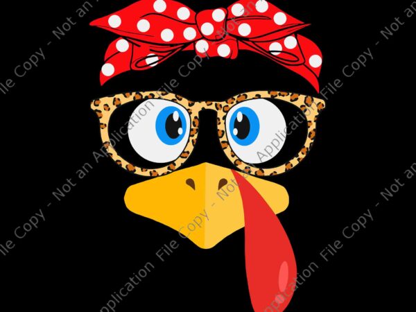 Thanksgiving turkey face leopard print glasses svg, turkey face svg, thanksgiving day svg, turkey face leopard svg t shirt designs for sale