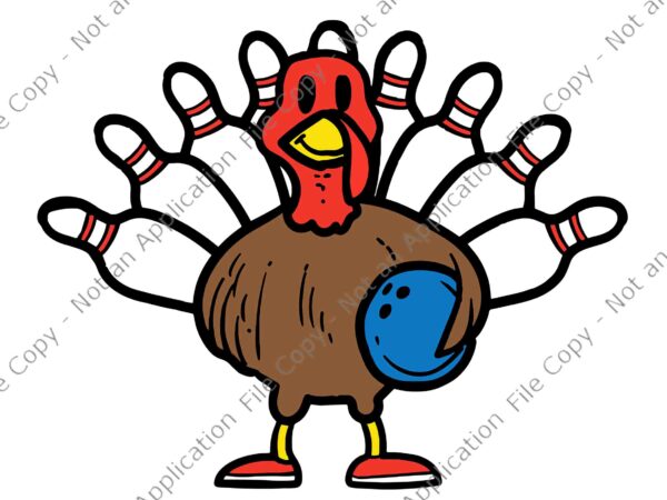 Turkey bowling svg, funny thanksgiving sports svg, thanksgiving day svg, turkey sports svg t shirt designs for sale