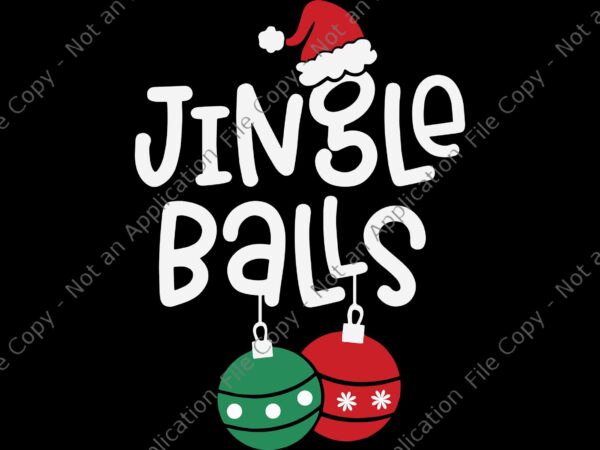 Jingle balls tinsel svg, tits couple christmas svg, jingle balls christmas svg, christmas svg vector clipart