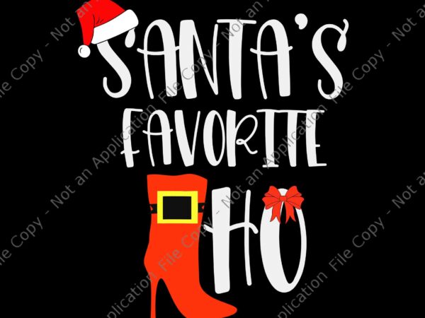 Santa’s favorite ho christmas svg, santa christmas svg, hat santa christmas svg, santa xmas svg t shirt template vector