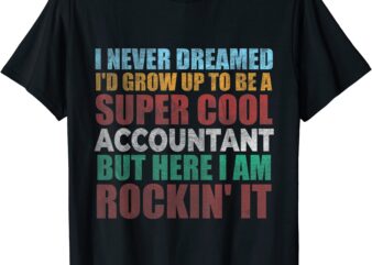 funny accountant gift accounting major bookkeeper cpa retro t shirt men
