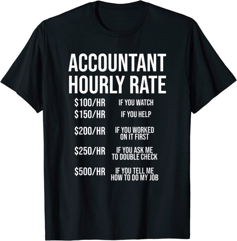 funny accountant hourly rate accounting cpa humor t shirt men