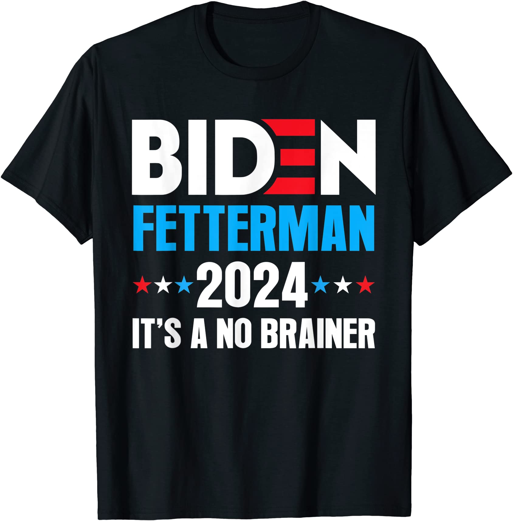 funny biden fetterman 2024 it39s a no brainer political t shirt men