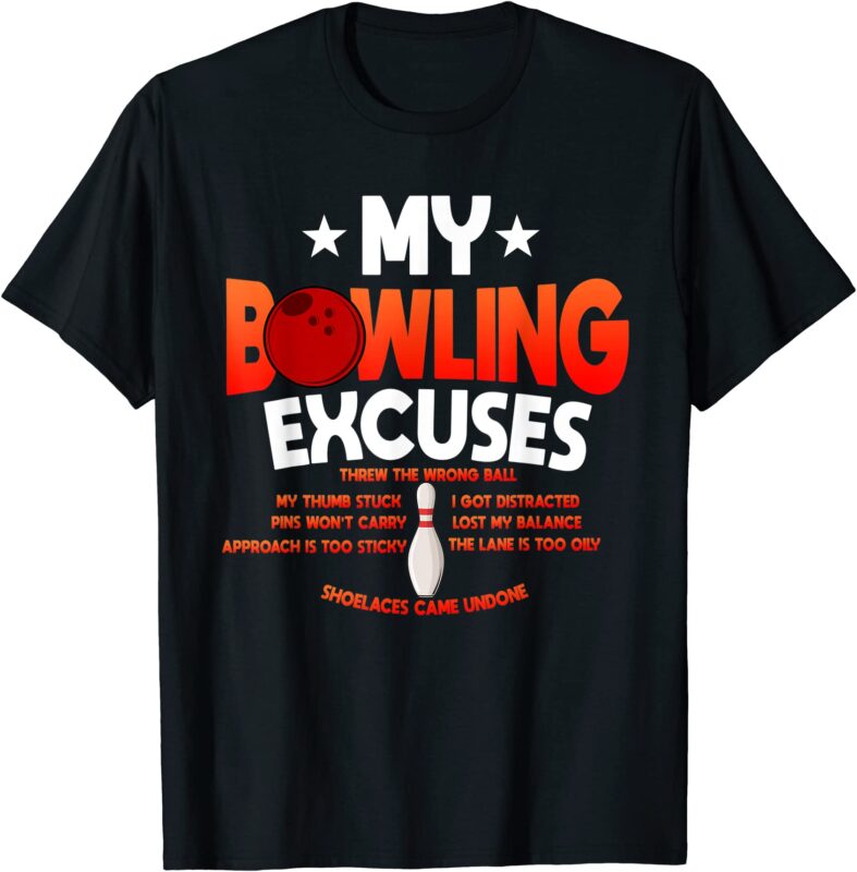 funny bowling excuses saying gift t shirt men