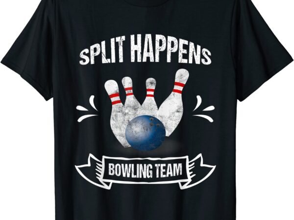 Funny bowling team tshirt split happens bowling team tee men